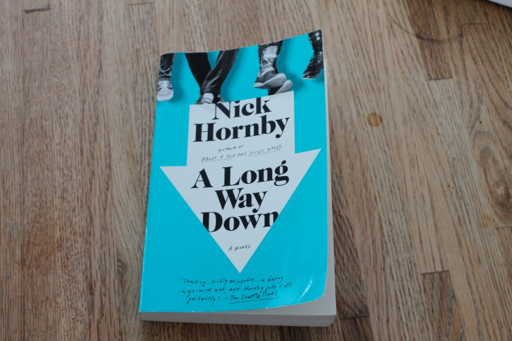 A Long Way Down - Nick Hornby (Riverhead Books, 2005)