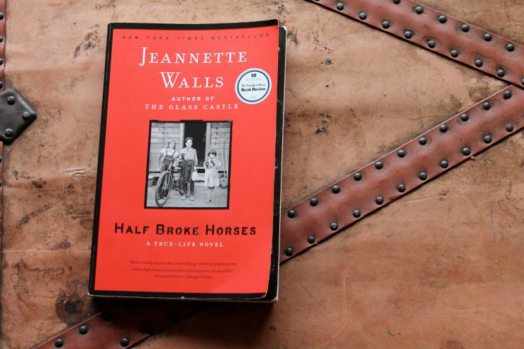 Half Broke Horses - Jeannette Walls (Scribner, 2009)