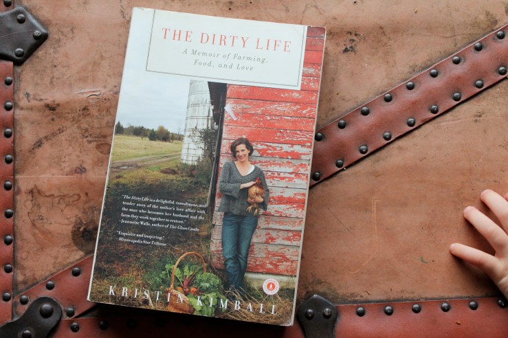 The Dirty Life - Kristin Kimball (Scribner, 2010)
