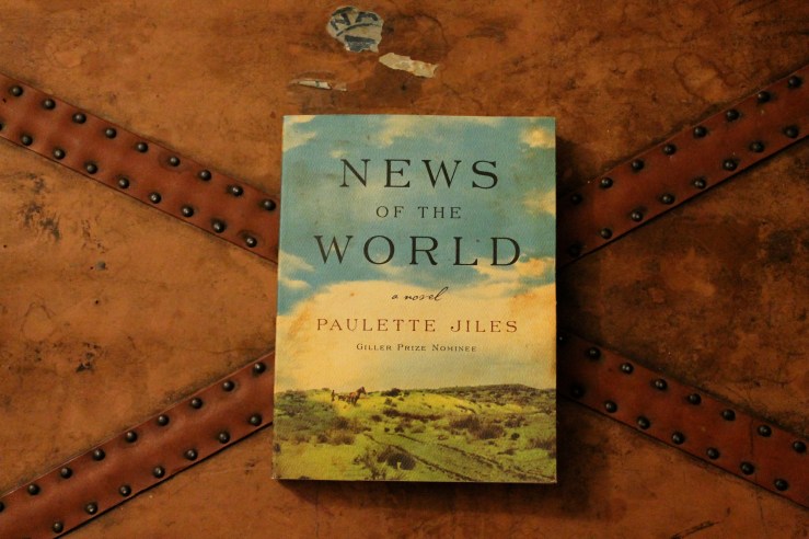 News of the World - Paulette Jiles (William Morrow,2016)